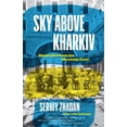 thumbnail image 1 of Pre-Owned Sky Above Kharkiv: Dispatches from the Ukrainian Front (Hardcover) 0300270860 9780300270860, 1 of 2