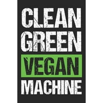Kochbuch zum ausfüllen: für vegane und vegetarische Rezepte, dein persönliches Nachschlagewerk mit deinen eigenen Rezepten; Motiv: Clean green vegan machine (Paperback)