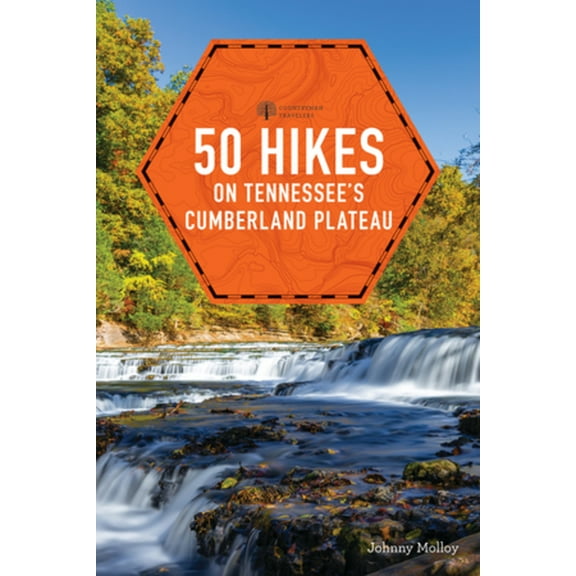 Explorer's 50 Hikes: 50 Hikes on Tennessee's Cumberland Plateau (Paperback)