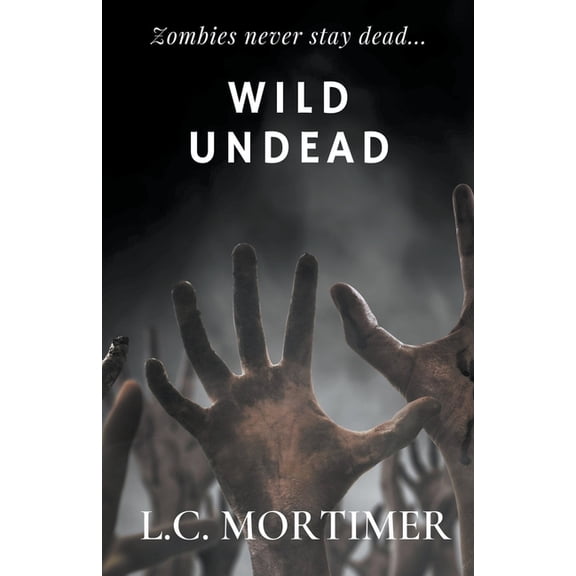 Stay Dead Wild Undead, Book 1, (Paperback)