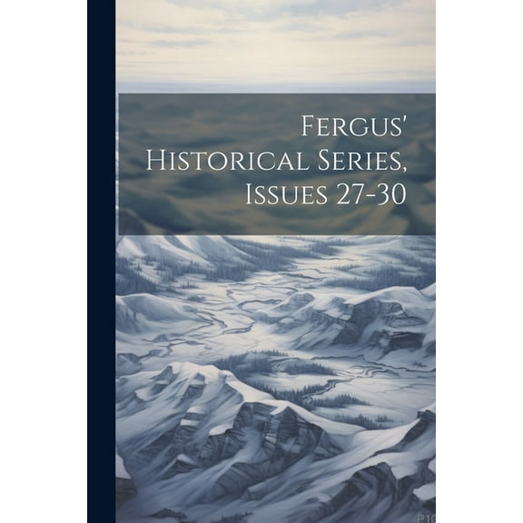 Fergus' Historical Series, Issues 27-30 (Paperback)
