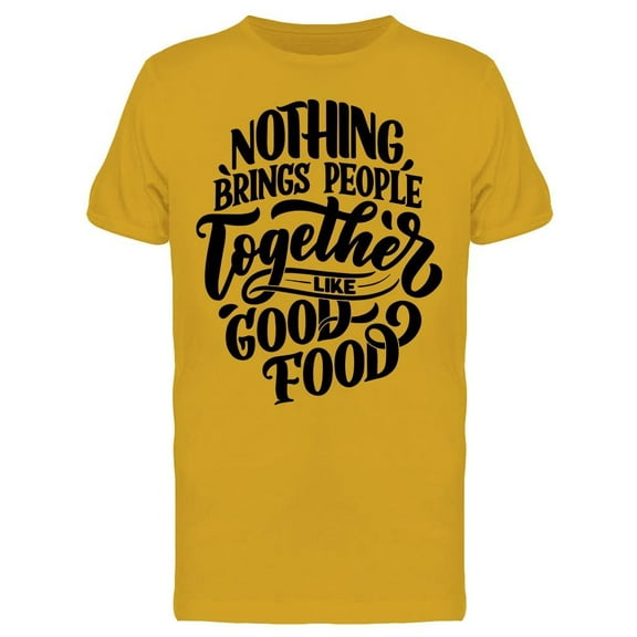 Bring People Together Like Food T-Shirt Men -Image by Shutterstock, Male Medium