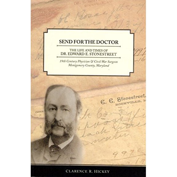 Pre-Owned Send for the Doctor: The Life and Times of Dr. Edward E. Stonestreet, 9780578042312, 0578042312, Paperback,