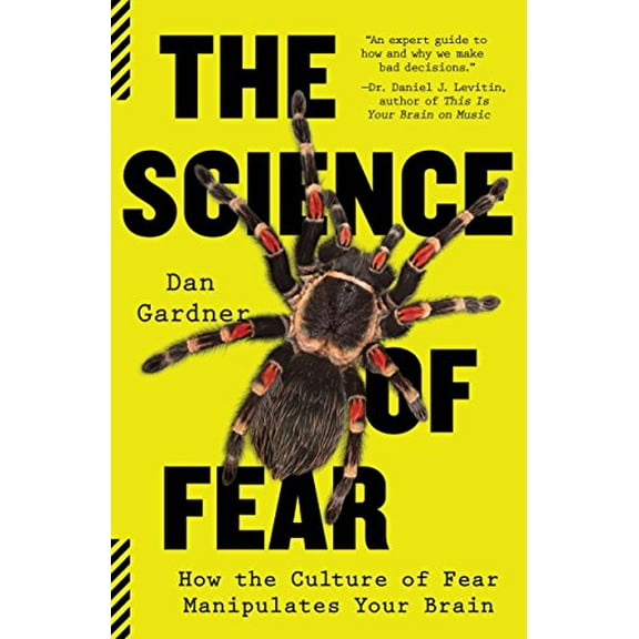 Pre-Owned The Science of Fear: How the Culture of Fear Manipulates Your Brain