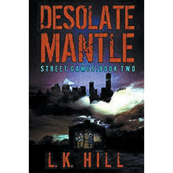 Street Games Desolate Mantle, (Paperback)