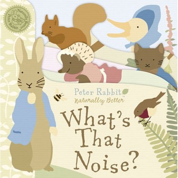 Pre-Owned Peter Rabbit What's That Noise? Peter Rabbit Naturally Better (Hardcover) 072326435X 9780723264354