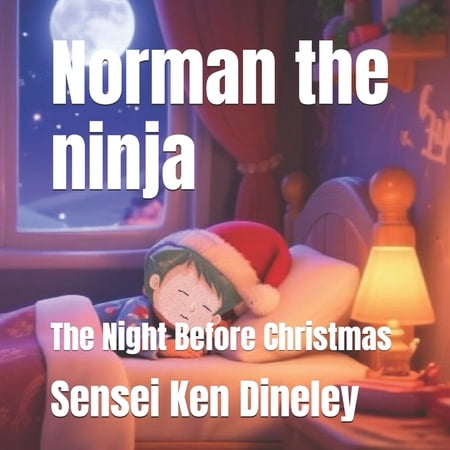 Norman the Ninja Norman the ninja: The Night Before Christmas (Paperback)