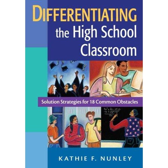 Differentiating the High School Classroom: Solution Strategies for 18 Common Obstacles