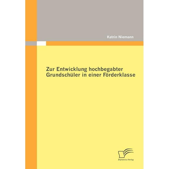 Zur Entwicklung hochbegabter Grundschüler in einer Förderklasse, (Paperback)