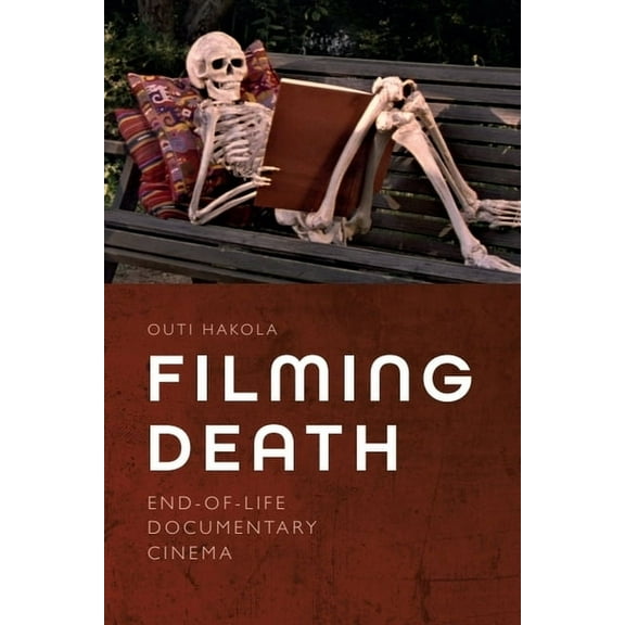 Filming Death: End-Of-Life Documentary Cinema, (Paperback)