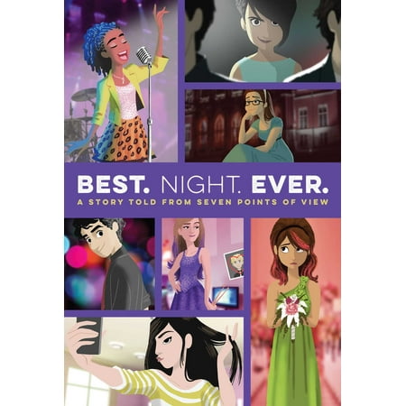 Best. Night. Ever. : A Story Told from Seven Points of (Best Night Ever Trailer)