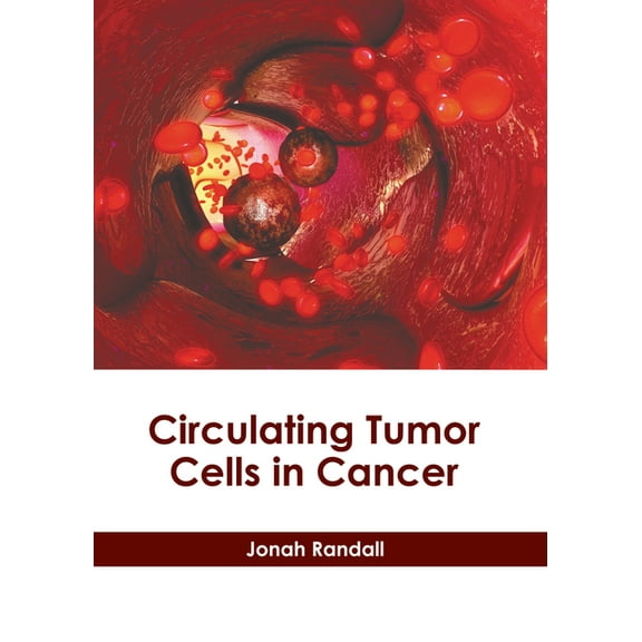 Circulating Tumor Cells in Cancer, (Hardcover)