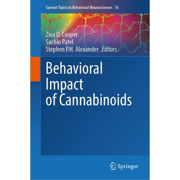Current Topics in Behavioral Neuroscienc Behavioral Impact of Cannabinoids, Book 76, (Hardcover)
