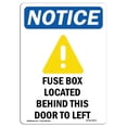 thumbnail image 1 of SignMission OS-NS-A-1218-V-12970 12 x 18 in. OSHA Notice Sign - Fuse Box Located Behind, 1 of 1