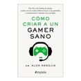 thumbnail image 1 of Cómo criar a un gamer sano Paidós Dr. Alok Kanojia, 1 of 2