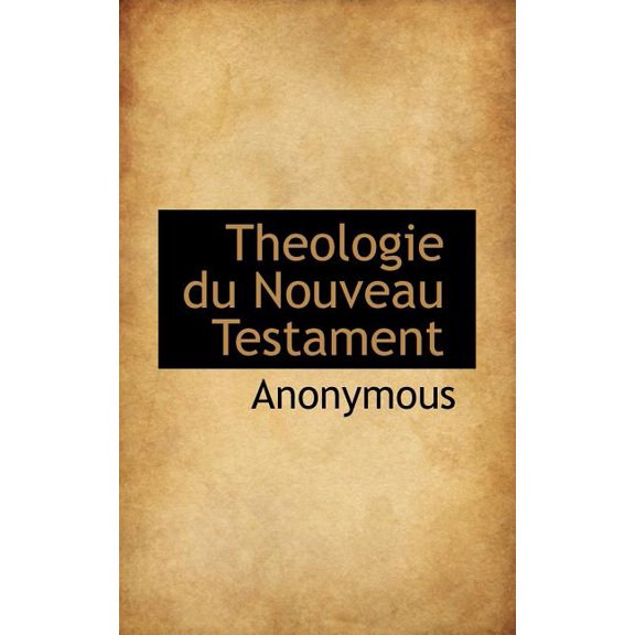 Theologie Du Nouveau Testament (Paperback)