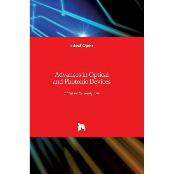 Advances in Optical and Photonic Devices (Hardcover)