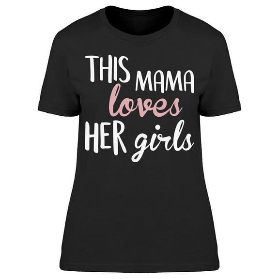 This Mama Loves Quote Women's T-shirt