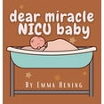 thumbnail image 2 of Dear Miracle NICU Baby, (Hardcover), 2 of 3