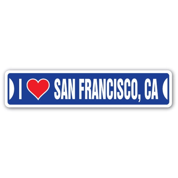 I LOVE SAN FRANCISCO CALIFORNIA Street Sign ca city state us wall road décor gift