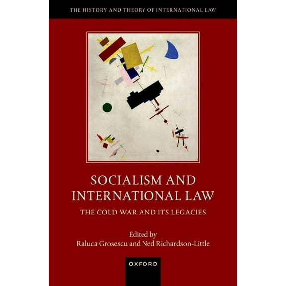 History and Theory of International Law Socialism and International Law: The Cold War and Its Legacies, (Hardcover)