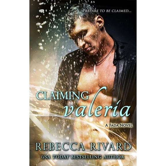 The Fada Shapeshifter Claiming Valeria: A Fada Novel, Book 2, (Paperback)
