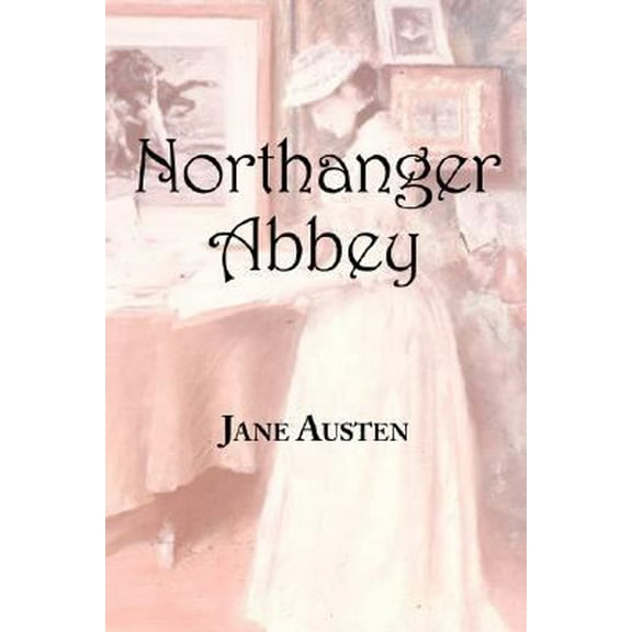 Pre-Owned Jane Austen's Northanger Abbey (Paperback) 1604500433 9781604500431