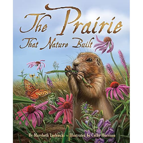Pre-Owned The Prairie That Nature Built (Paperback) 1584694920 9781584694922