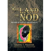 The Land of Nod: Dreams Of Justice And Equality (Hardcover) by Nadine T Preston, Michael R Preston