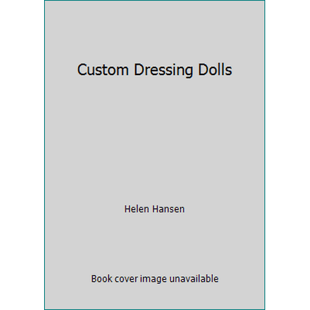 Custom Dressing Dolls [Paperback - Used]