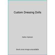 Custom Dressing Dolls [Paperback - Used]