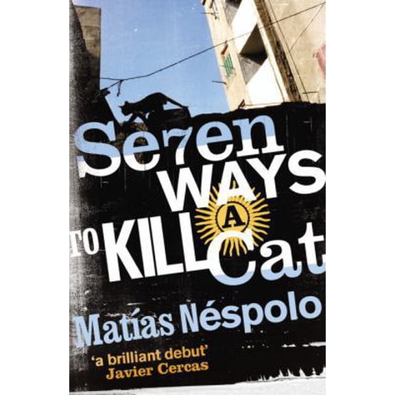 Pre-Owned Seven Ways to Kill a Cat (Paperback) 0099552388 9780099552383