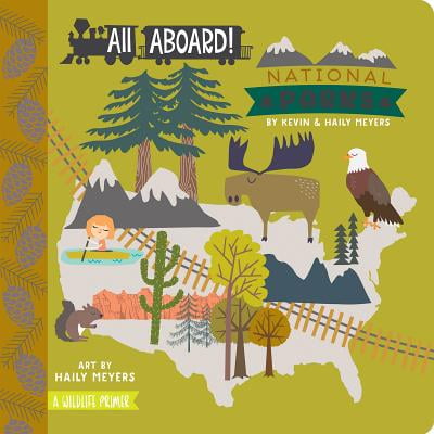 All Aboard National Parks (Board Book) (The National Parks America's Best Idea)