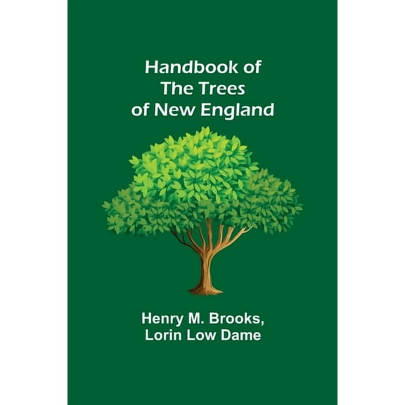Handbook of the Trees of New England, (Paperback)