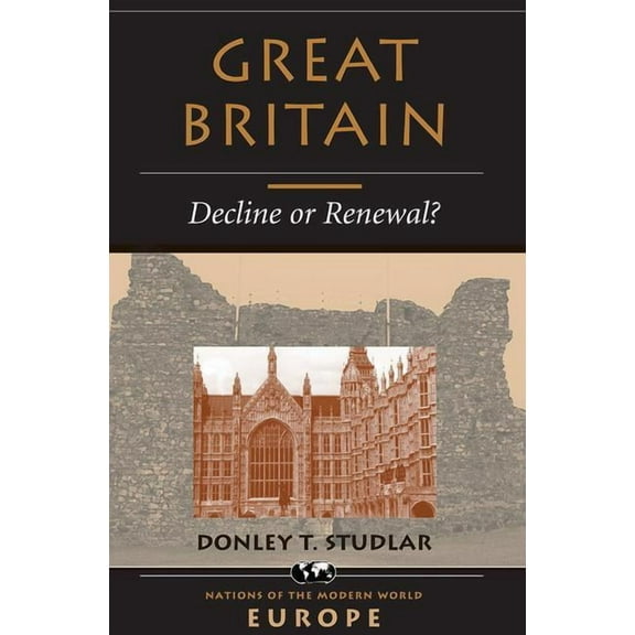 Nations of the Modern World Great Britain: Decline Or Renewal?, (Paperback)