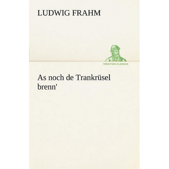 As Noch de Trankrusel Brenn' (Paperback)