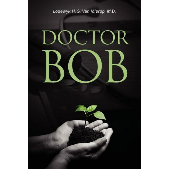 Doctor Bob, (Paperback)