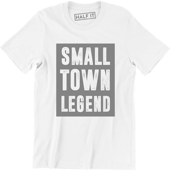 Small Town Legend Funny Cute Southern Country Men's T-Shirt