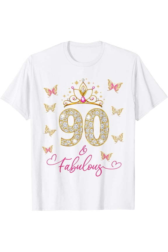 90 And Fabulous 90 Years Old Women 90th Birthday T-ShirtMen and women, White T-shirt, size: Extra large
