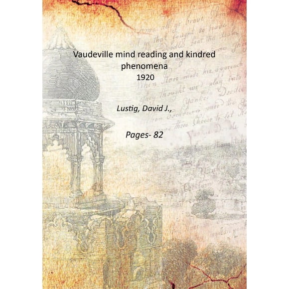 Vaudeville mind reading and kindred phenomena 1920 [Hardcover]