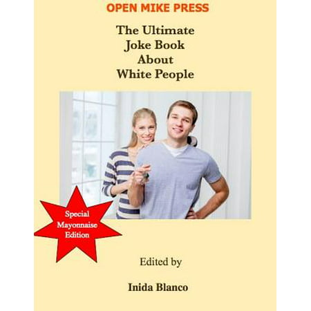 The Ultimate Joke Book About White People - eBook (Best White People Jokes)