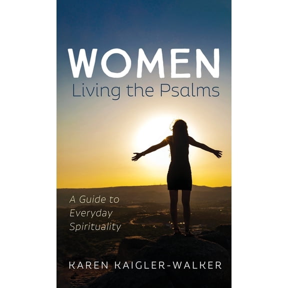Women Living the Psalms, (Hardcover)