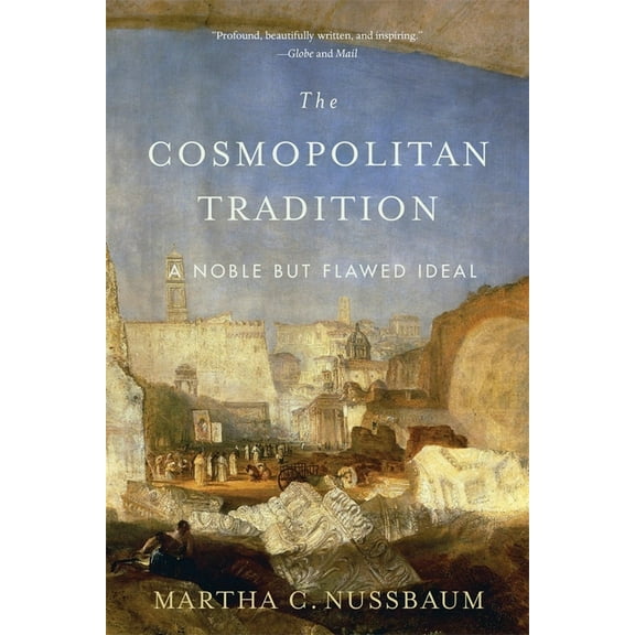 The Cosmopolitan Tradition: A Noble But Flawed Ideal, (Paperback)
