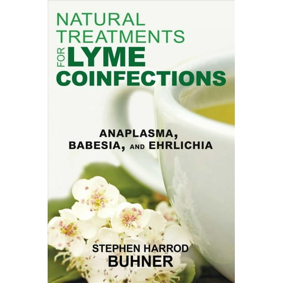 Pre-Owned Natural Treatments for Lyme Coinfections: Anaplasma, Babesia, and Ehrlichia Paperback