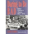 thumbnail image 1 of Pre-Owned Daring to Be Bad: Radical Feminism in America 1967-1975 (Paperback) 0816617872 9780816617876, 1 of 1