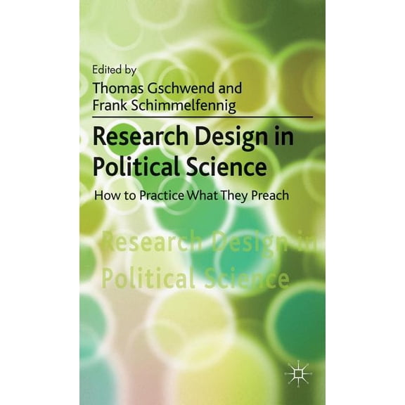 Research Design in Political Science: How to Practice What They Preach, (Paperback)