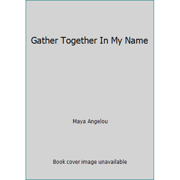 Pre-Owned Gather Together In My Name (Paperback) 0553130927 9780553130928