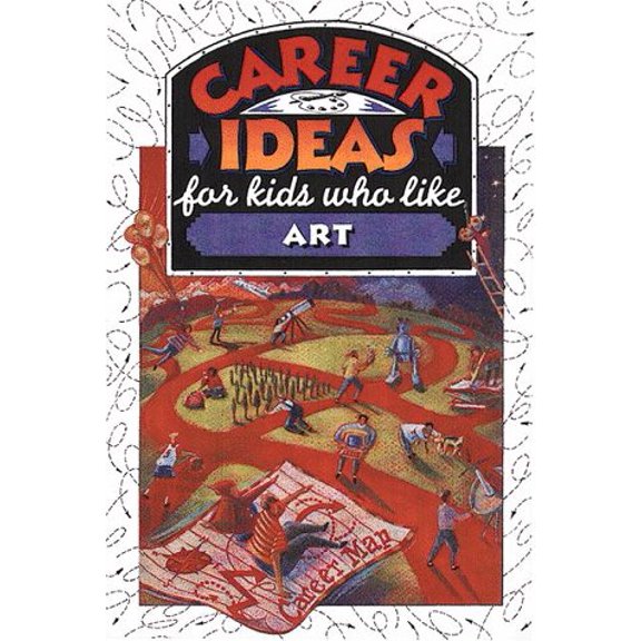 Pre-Owned Career Ideas for Kids Who Like Art (Hardcover) 0816036810 9780816036813