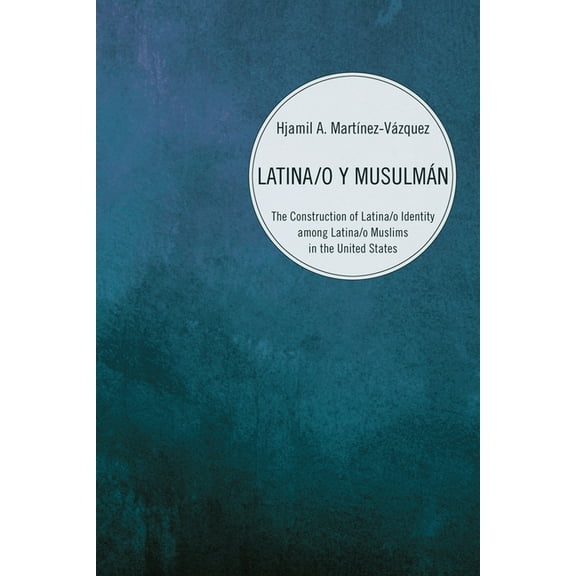 Latina/o y Musulmán (Paperback)