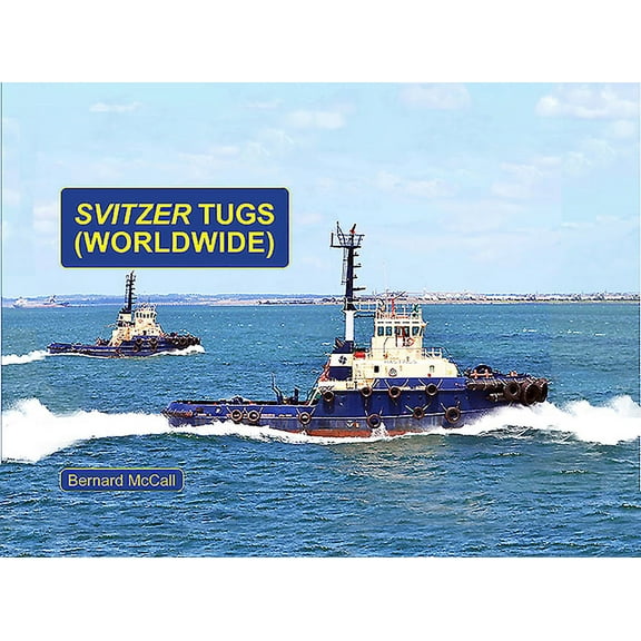 Svitzer Tugs - Worldwide Bernard McCall (Paperback)